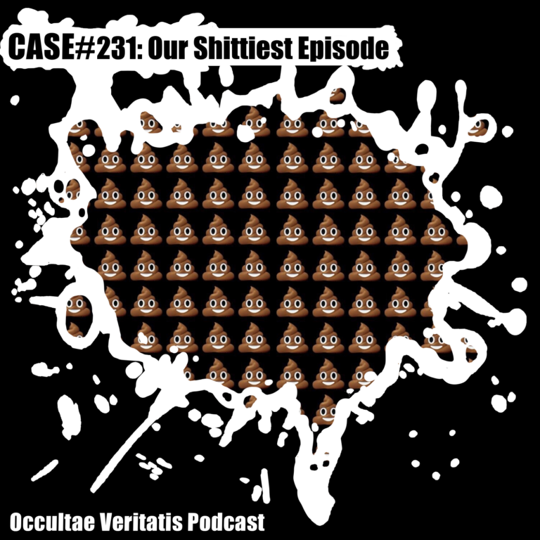 Case #231: Our Shittiest Episode